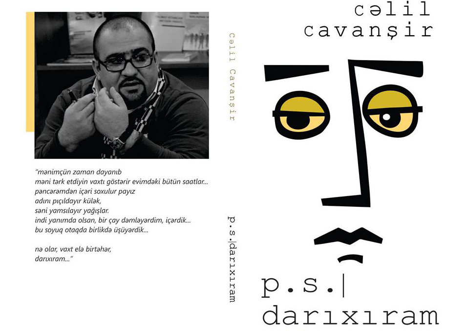 Cəlil Cavanşirin “p.s: darıxıram” adlı yeni kitabı işıq üzü görüb