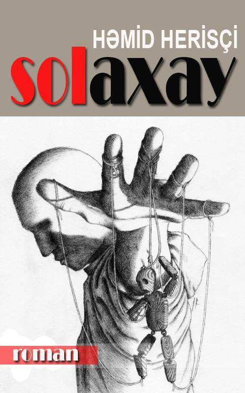 Həmid Herisçinin “Solaxay” romanı çap olunub