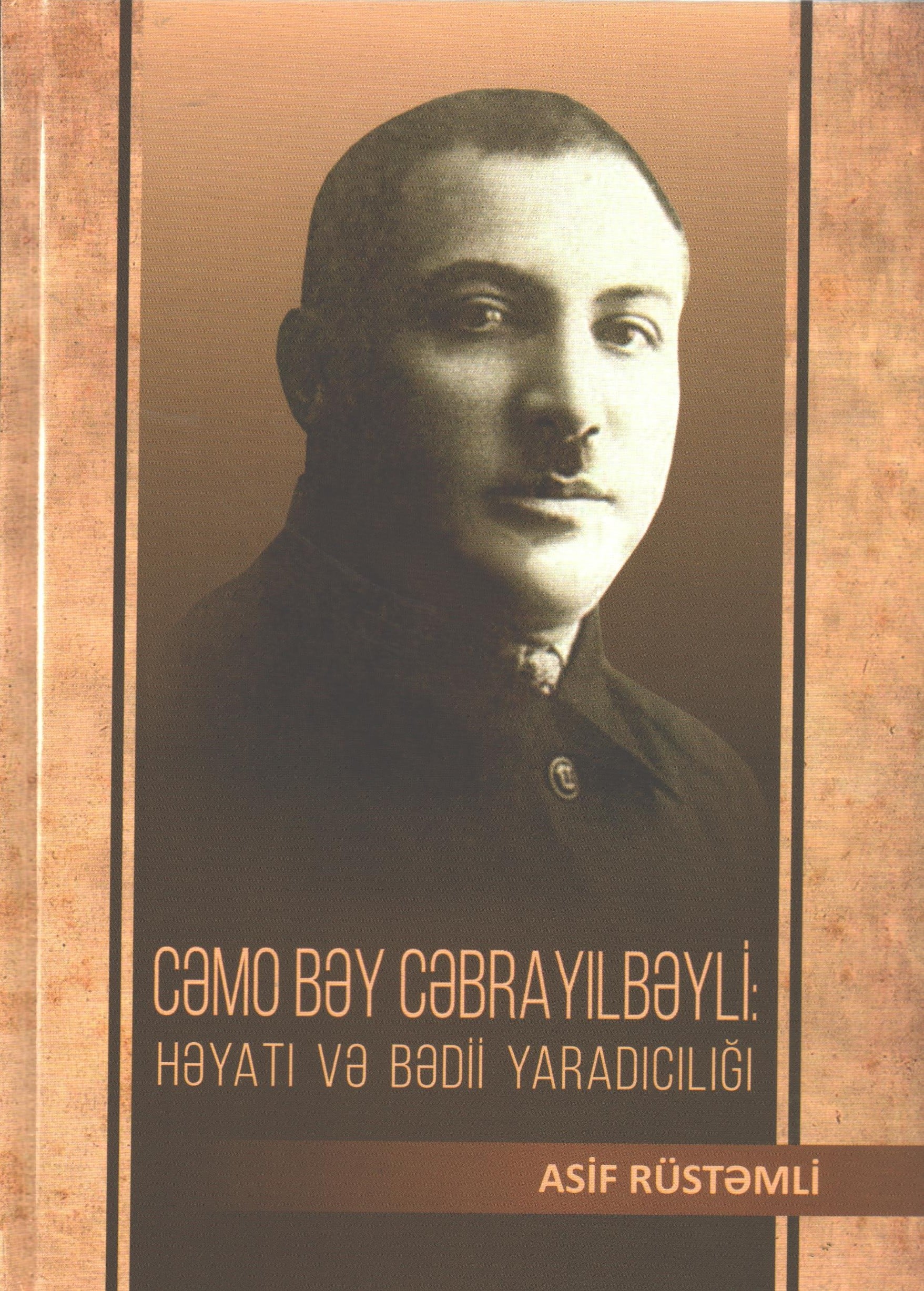 Asif Rüstəmlinin “Cəmo bəy Cəbrayılbəyli: həyatı və bədii yaradıcılığı” kitabı işıq üzü görüb