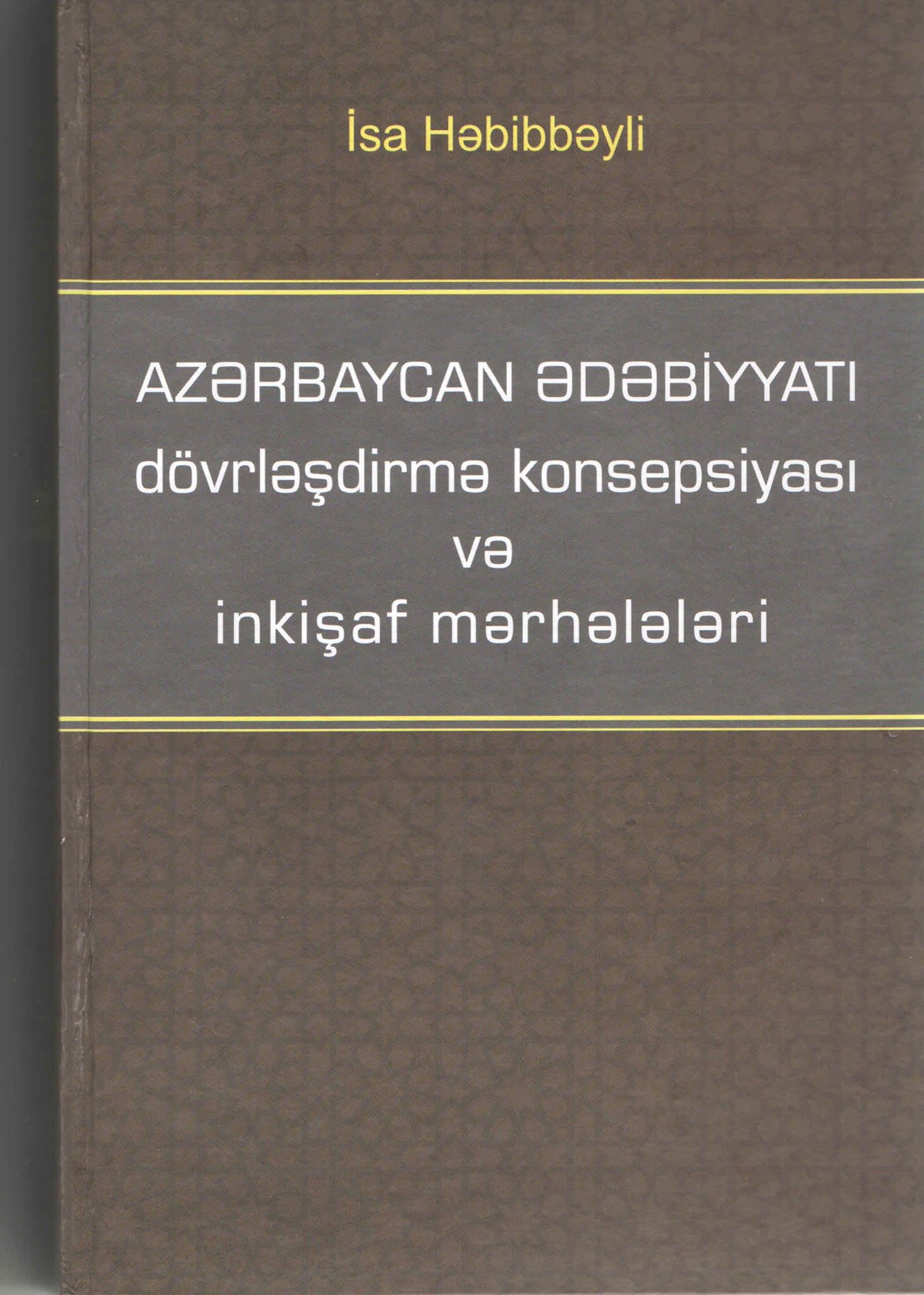İsa Həbibbəylinin yeni monoqrafiyası çap olunub